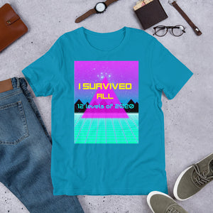 I survived all 12 level of 2020  Unisex T-Shirt
